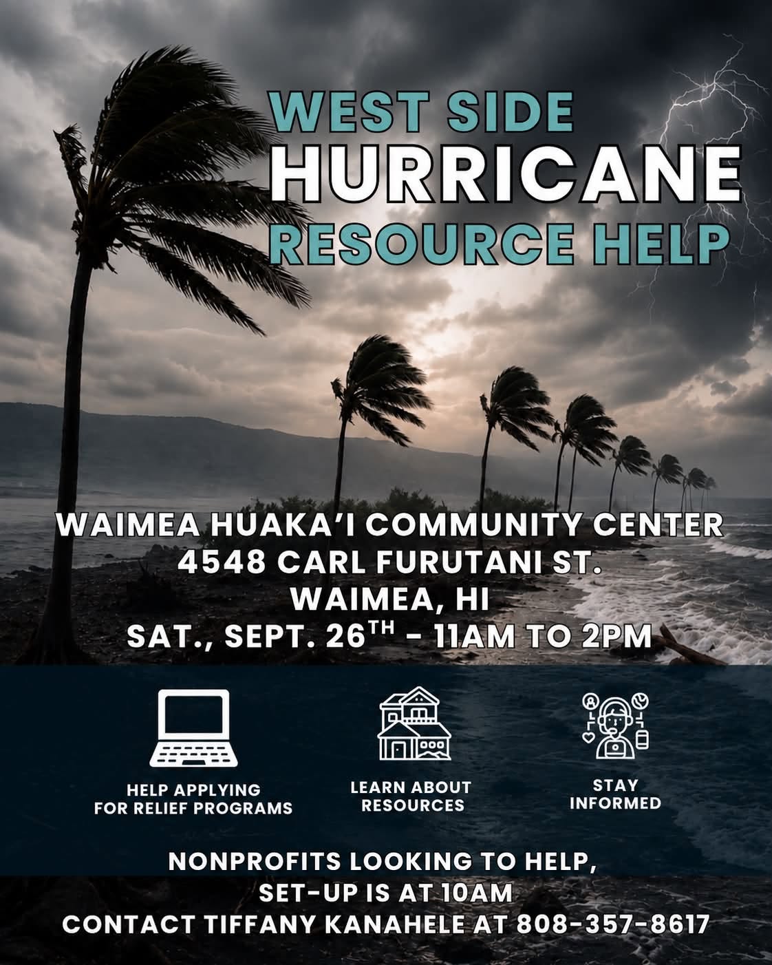 West Side Hurricane Resource Help flyer: Waimea Huaka'i Community Center, 4548 Carl Furutani St., Waimea, Saturday September 26, 11am to 2pm